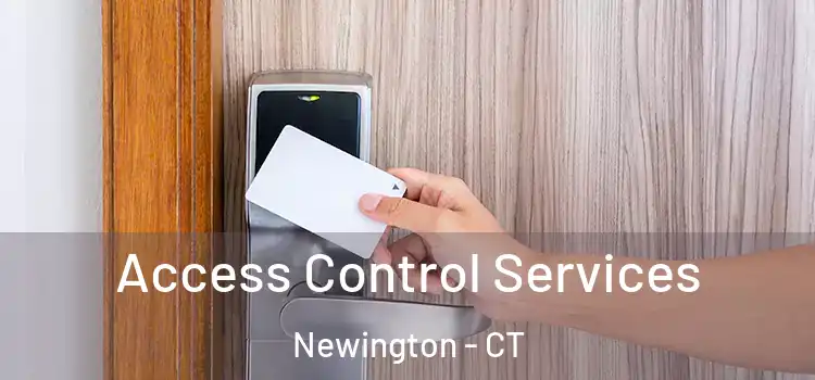 Access Control Services Newington - CT