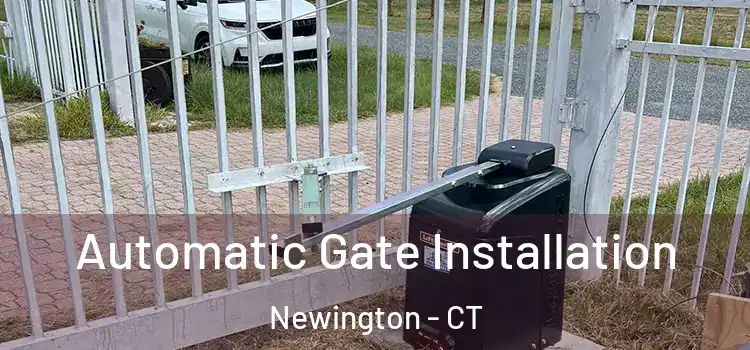 Automatic Gate Installation Newington - CT