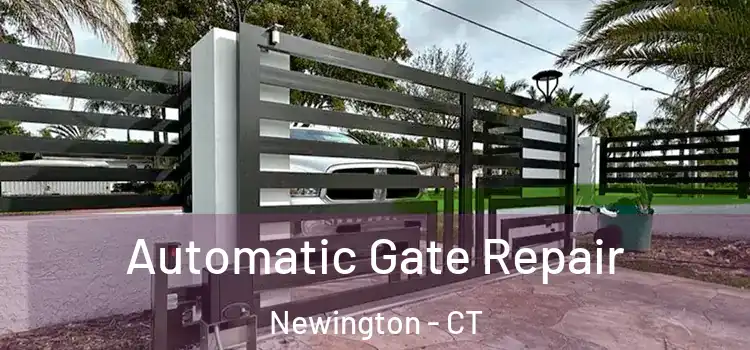  Automatic Gate Repair Newington - CT