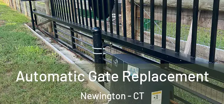 Automatic Gate Replacement Newington - CT