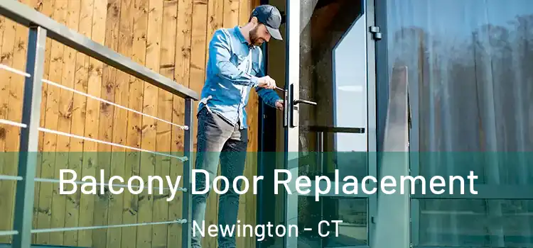  Balcony Door Replacement Newington - CT