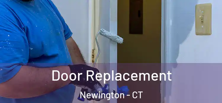 Door Replacement Newington - CT