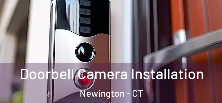  Doorbell Camera Installation Newington - CT