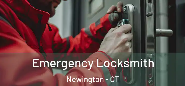  Emergency Locksmith Newington - CT