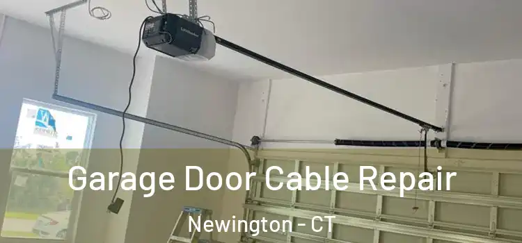  Garage Door Cable Repair Newington - CT