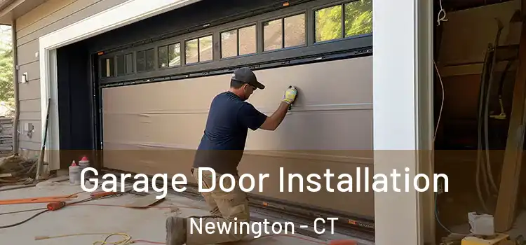  Garage Door Installation Newington - CT