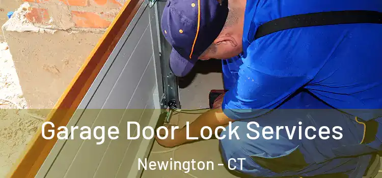 Garage Door Lock Services Newington - CT