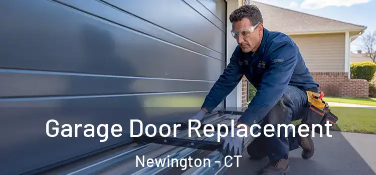  Garage Door Replacement Newington - CT