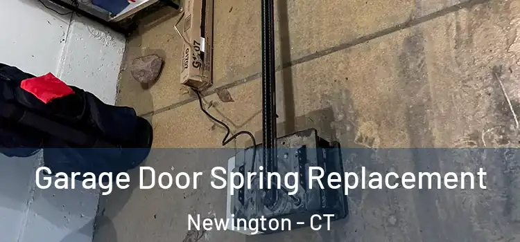  Garage Door Spring Replacement Newington - CT