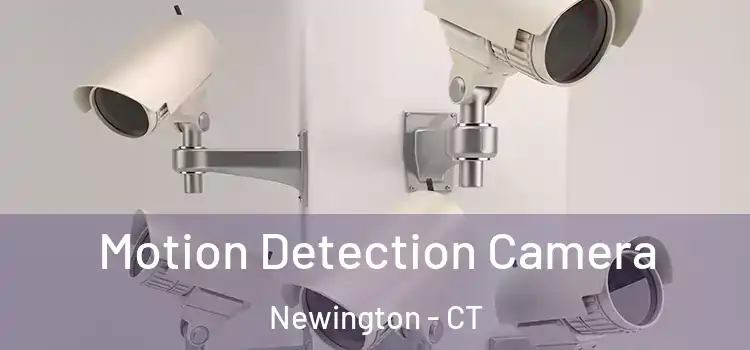  Motion Detection Camera Newington - CT