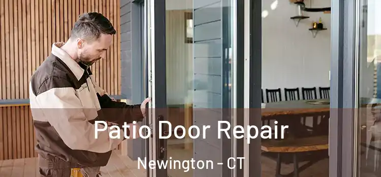 Patio Door Repair Newington - CT