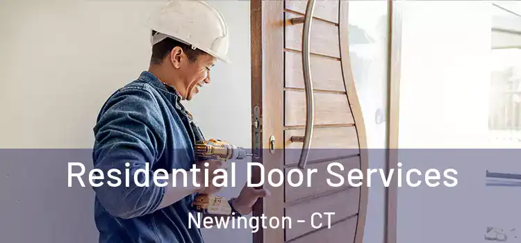  Residential Door Services Newington - CT