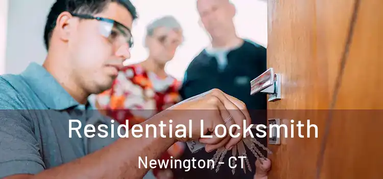  Residential Locksmith Newington - CT