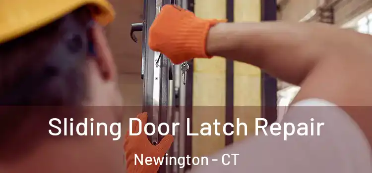 Sliding Door Latch Repair Newington - CT