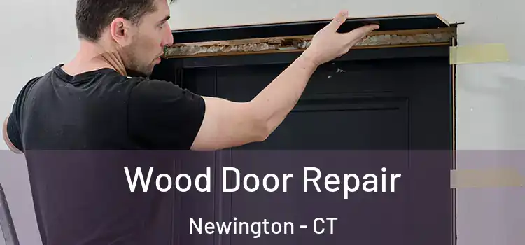  Wood Door Repair Newington - CT